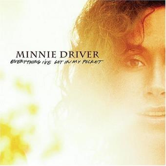 Minnie Driver-everything I'Ve Got In My Pocket - 1