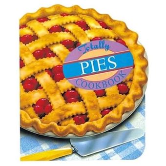 Totally Pies - Paperback - 1998 - 1