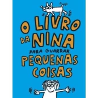 O Livro Da Nina Para Guardar Pequenas Coisas - 1