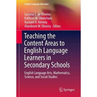 Teaching the Content Areas to English Language Learners in Secondary Schools English Language Arts, Mathematics, Science, and Social Studies 17 English Language Education - 1
