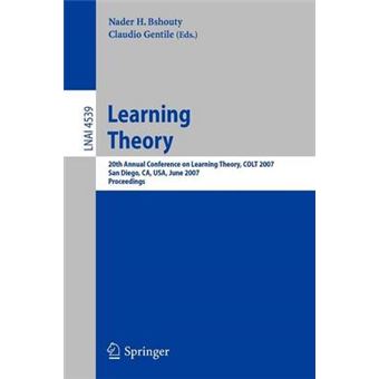 Learning Theory - 20th Annual Conference on Learning Theory, Colt 2007, San Diego, Ca, USA, June 13-15, 2007, Proceedings - Paperback - 2007 - 1