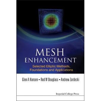 Mesh Enhancement - Selected Elliptic Methods, Foundations and Applications - Hardback - 2005 - 1