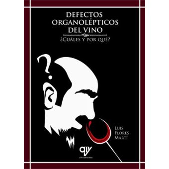 Defectos Organolèpticos Del Vino, ¿Cuales Y Por Què? - 1
