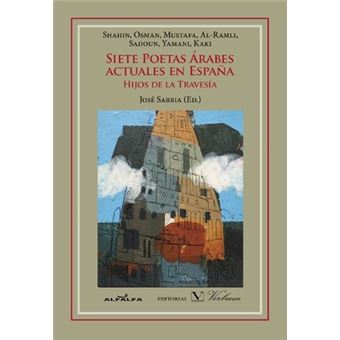 Siete poetas Ã¡rabes actuales en EspaÃ±a : hijos de la travesÃ­a - 1