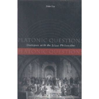 Platonic Questions - Dialogues with the Silent Philosopher - Paperback - 2000 - 1