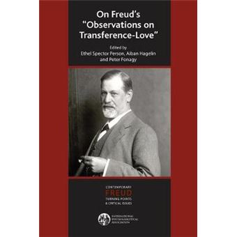 On Freud'S Observations On Transferencelove Ipa Contemporary Freud Turning Points  Critical Issues - 1