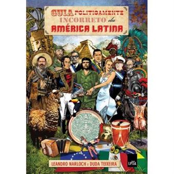 Guia Politicamente Incorreto Da América Latina (Em Portuguese Do Brasil) - [Version Originale] - 1