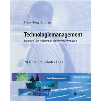 Technologiemanagement - Forschen Und Arbeiten in Einer Vernetzten Welt - Paperback / softback - 2014 - 1