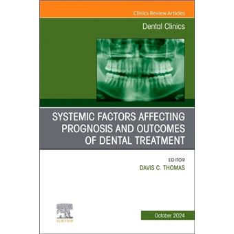 Systemic Factors Affecting Prognosis And Outcomes Of Dental Treatment, An Issue - 1