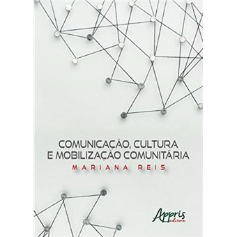 Comunicação, Cultura e Mobilização Comunitária - 1