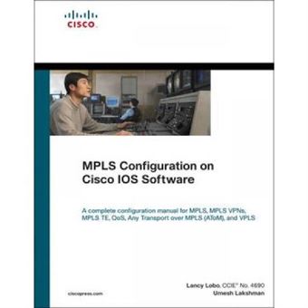 Mpls Configuration On Cisco Ios Software - [Version Originale] - 1