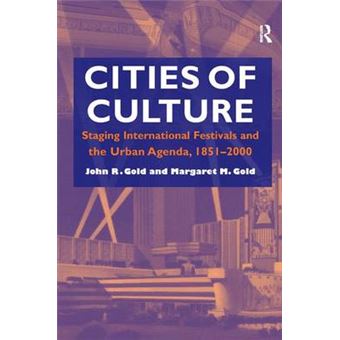 Cities and Culture - Tourism, Promotion and Consumption of Spectacle in Western Cities since 1851 - Hardback - 2004 - 1