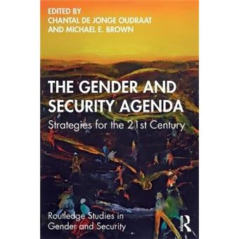 The Gender And Security Agenda Strategies For The 21St Century Routledge Studies In Gender And Security - 1