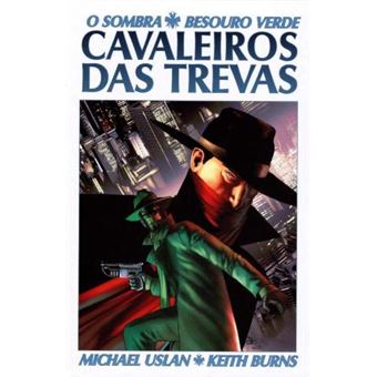 O Sombra, Besouro Verde. Cavaleiros das Trevas - Volume 1 - 1