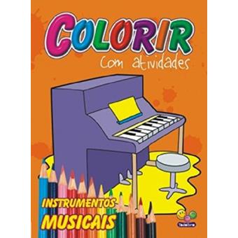 Instrumentos Musicais - Coleção Colorir com Atividades - 1