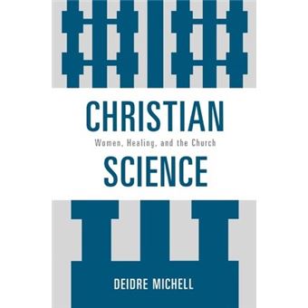 Christian Science : Women, Healing, and the Church - 1
