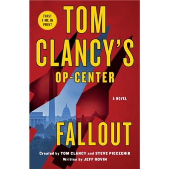 Tom Clancy's Op-Center: Fallout A Novel - 1