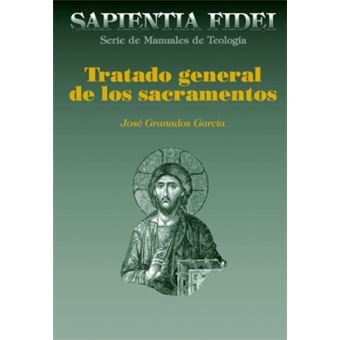 Tratado General De Los Sacramentos - 1