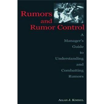 Rumors and Rumor Control - A Manager's Guide to Understanding and Combatting Rumors - Paperback - 2003 - 1