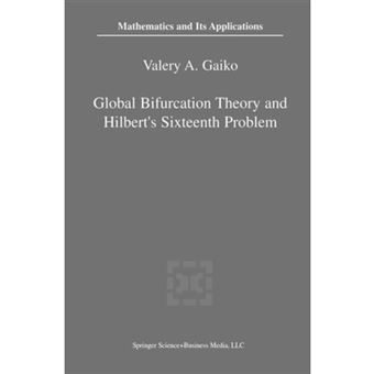 Global Bifurcation Theory and Hilbert's Sixteenth Problem - Paperback - 2013 - 1