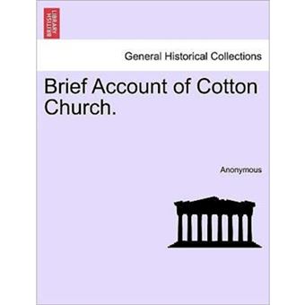 Brief Account of Cotton Church. - Paperback / softback - 2011 - 1
