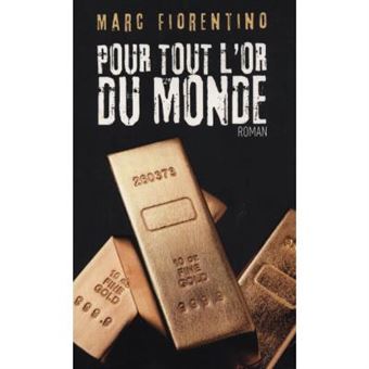 Pour tout l'or du monde - 1