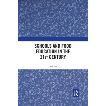 Schools And Food Education In The 21St Century - 1