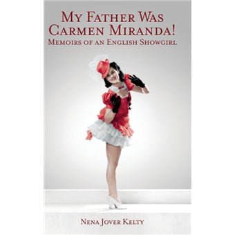 My Father Was Carmen Miranda - 1