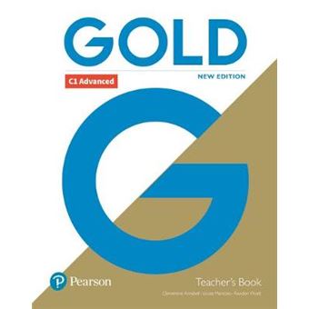 Gold C1 Advanced New Edition Teacher'S Book With Portal Access And Teacher'S Resource Disc Pack - 1