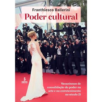 Poder Cultural: Mecanismos De Consolidação Do Poder Na Arte E No Entretenimento No Século 21 - 1