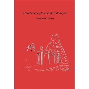 Morchedai E Gli Scorridori Di Keyzar - Hardback - 2014 - 1