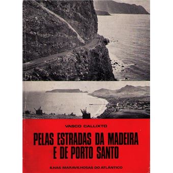 Pelas estradas da madeira e de porto santo. - 1