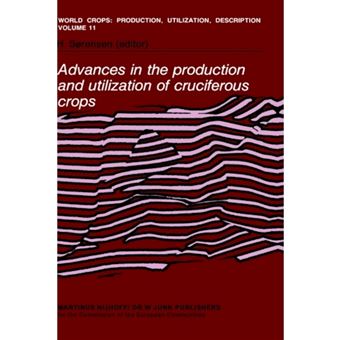 Advances in the Production and Utilization of Cruciferous Crops - Hardback - 1985 - 1