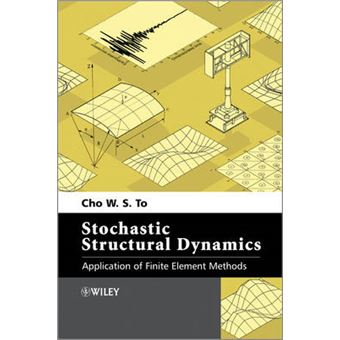 Stochastic Structural Dynamics - Application of Finite Element Methods - Hardback - 2013 - 1