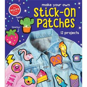 Make Your Own Stickon Patches Klutz - 1