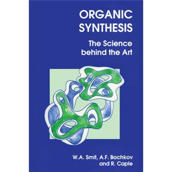 Organic Synthesis - The Science Behind the Art - Paperback - 1998 - 1