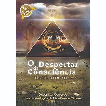 O Despertar Da Consciência Do Átomo Ao Anjo - 1