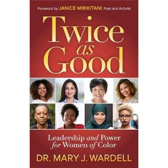 Twice As Good Leadership And Power For Women Of Color - 1