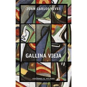 gallina Vieja Paperback - - 1