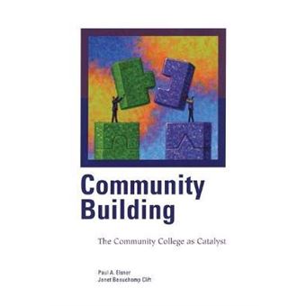 Community Building : The Community College as Catalyst - 1