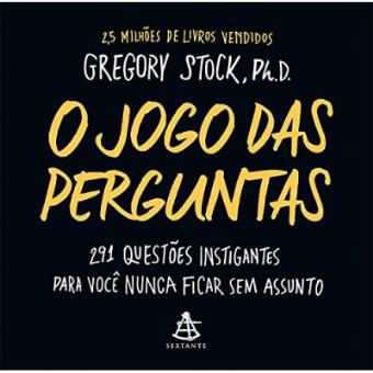 O Jogo Das Perguntas. 291 Questões Instigantes Para Você Nunca Ficar Sem Assunto - 1