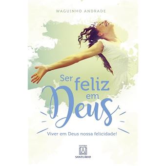 Ser Feliz Em Deus - 1