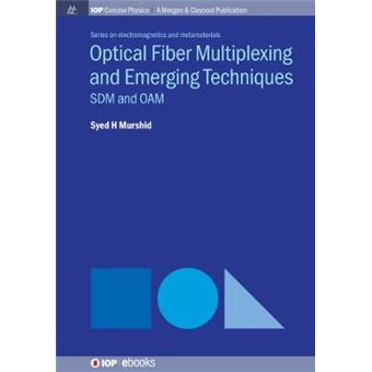Optical Fiber Multiplexing And Emerging Techniques - 1
