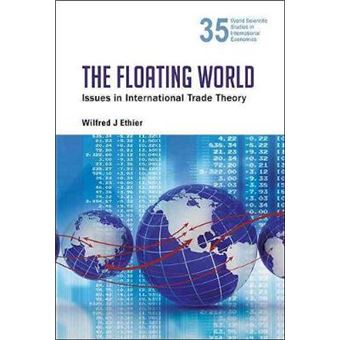 The Floating World - Issues in International Trade Theory - Hardback - 2014 - 1