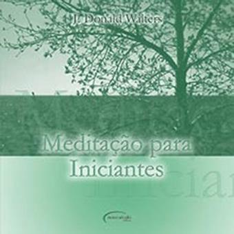 Meditação Para Iniciantes - 1