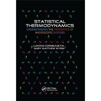 Statistical Thermodynamics Understanding The Properties Of Macroscopic Systems - 1