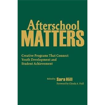 Afterschool Matters - Creative Programs That Connect Youth Development and Student Achievement - Hardback - 2007 - 1