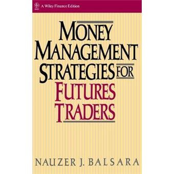 Money Management Strategies for Futures Traders - Hardback - 1992 - 1