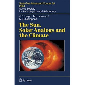 The Sun, Solar Analogs and the Climate - SAAS-FEE Advanced Course 34, 2004. Swiss Society for Astrophysics and Astronomy - Paperback - 2010 - 1