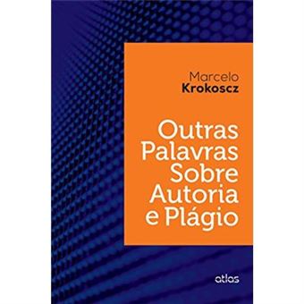 Outras Palavras Sobre Autoria E Plágio - 1